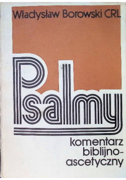 Psalmy komentarz biblijno ascetyczny