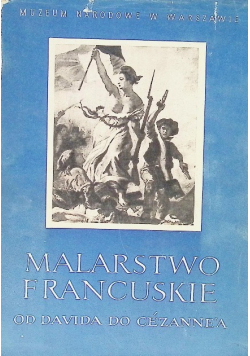 Malarstwo francuskie od Davida do Cezanne'a