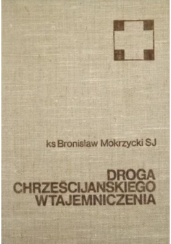 Droga chrześcijańskiego wtajemniczenia