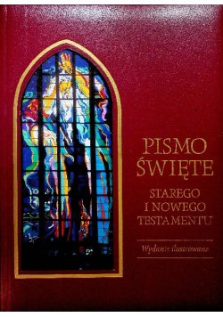 Pismo Święte Starego i Nowego Testamentu
