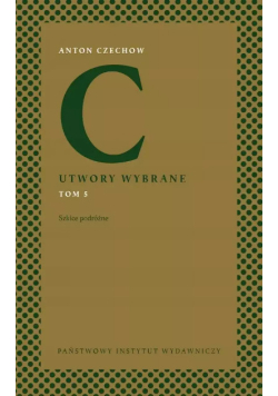 Utwory wybrane Tom 5 Szkice podróżne