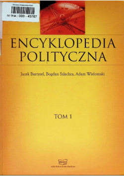Encyklopedia polityczna Tom 1