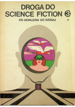 Droga do Science Fiction Od Heinleina do dzisiaj Część 3
