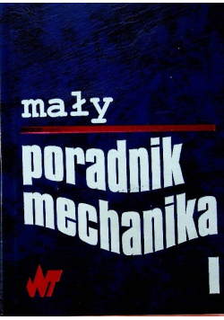 Mały poradnik mechanika Tom I
