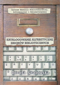 Katalogowanie alfabetyczne zbiorów bibliotecznych