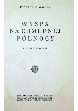 Wyspa na chmurnej północy, 1928 r.