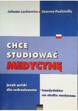 Chcę studiować medycynę