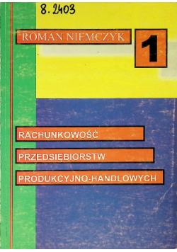 Rachunkowość przedsiębiorstw produkcyjno-handlowych Część 1