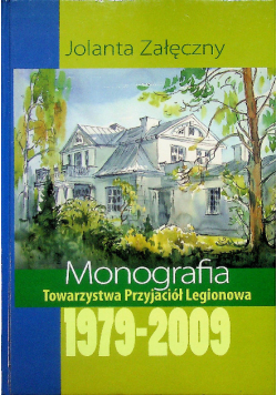 Monografia Towarzystwa Przyjaciół Legionowa 1979
