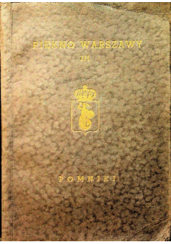 Piękno Warszawy III Pomniki 1936 r.