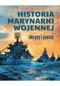 Historia marynarki wojennej Okręty i ludzie