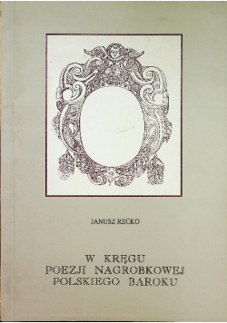 W kręgu poezji nagrobkowej polskiego baroku