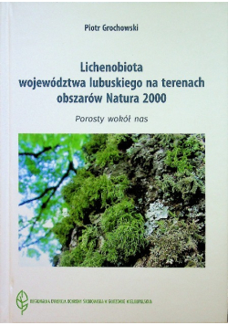 Lichenobiota województwa lubuskiego na terenach obszarów Natura 2000