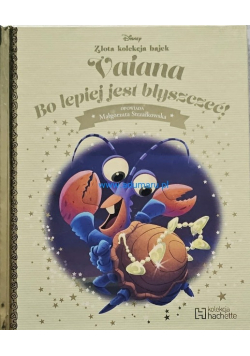 Złota kolekcja bajek Tom 126 Vaiana bo lepiej jest błyszczeć