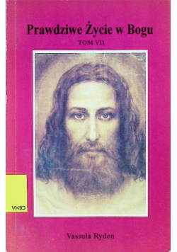 Prawdziwe Życie w Bogu  Tom  VII