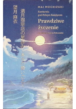 Kawiarnia pod Pełnym Księżycem Prawdziwe życzenie
