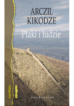 Kikodze Atczil - Ptaki i ludzie