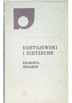 Dostojewski i Nietzsche filozofia tragedii