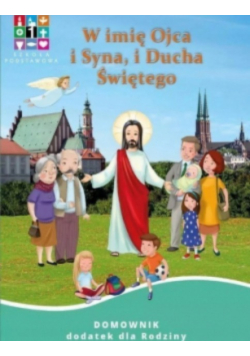 W imię Ojca i Syna i Ducha Świętego Domownik dodatek dla Rodziny