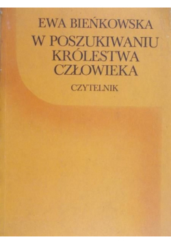 W poszukiwaniu Królestwa człowieka