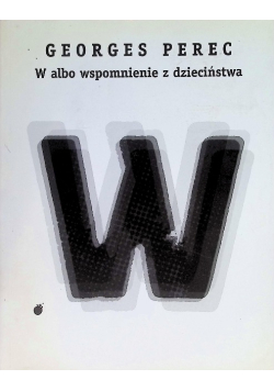 W albo wspomnienie z dzieciństwa
