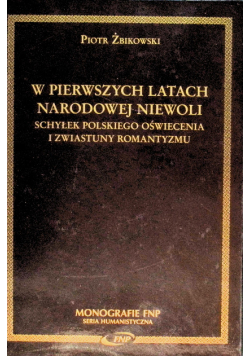 W pierwszych latach narodowej niewoli