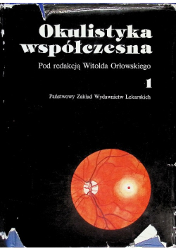 Okulistyka współczesna Tom I