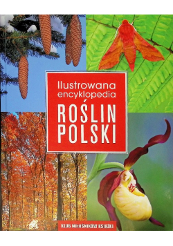 Ilustrowana Encyklopedia Roślin Polski