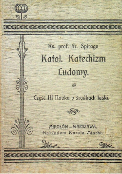 Katolicki Katechizm Ludowy część III 1906 r.