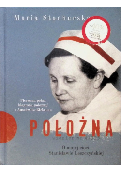 Położna O mojej cioci Stanisławie Leszczyńskiej