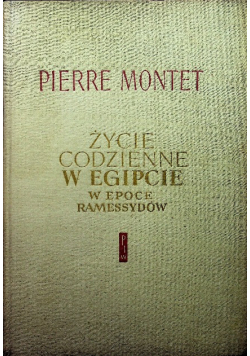 Życie codzienne w Egipcie i w epoce Ramessydów