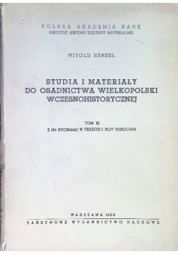 Studia i materiały do osadnictwa Wielkopolski wczesnohistorycznej Tom III