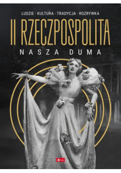 II Rzeczpospolita nasza duma