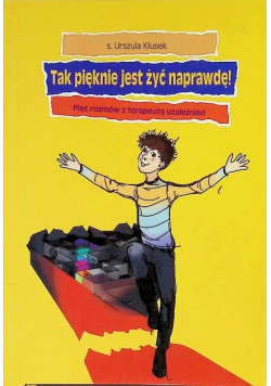 Tak pięknie jest  żyć naprawdę