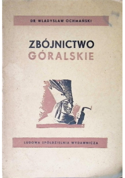 Zbójnictwo góralskie 1950 r.