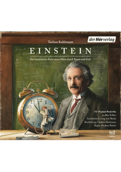 Einstein Die fantastische Reise einer Maus durch Raum und Zeit