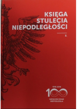 Księga stulecia niepodległości Tom 2