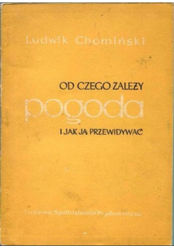 Od czego zależy pogoda i jak ją przewidywać