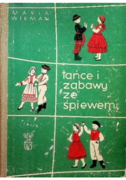 Tańce i zabawy ze śpiewaniem