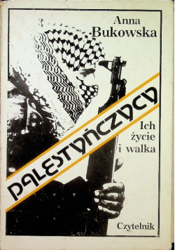 Palestyńczycy Ich życie i walka