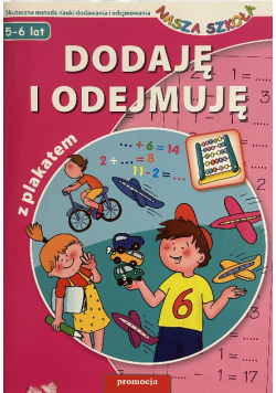 Dodaję i odejmuję Nasza szkoła 5-6 lat