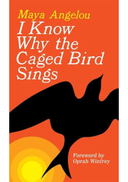 I know why the caged bird sings