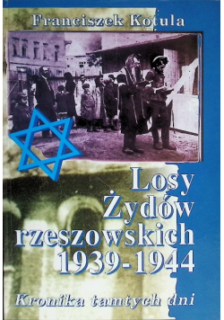Losy Żydów Rzeszowskich 1939 – 1944
