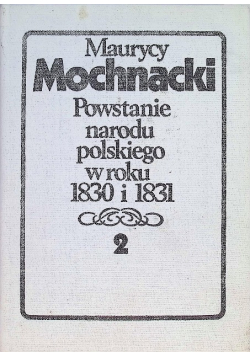 Powstanie narodu polskiego w roku 1830 i 1831  Tom 2