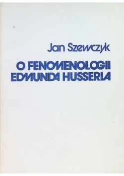 O fenomenologii Edmunda Husserla