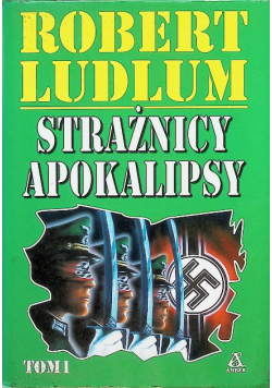 Strażnicy Apokalipsy Tom 1