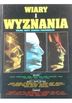 Wiary i wyznania Religie sekty zjawiska paranormalne