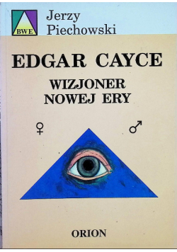 Edgar Cayce Wizjoner Nowej Ery