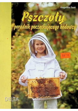 Pszczoły Poradnik początkującego hodowcy