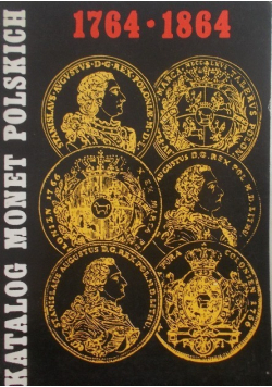 Katalog monet Polskich 1764  - 1864